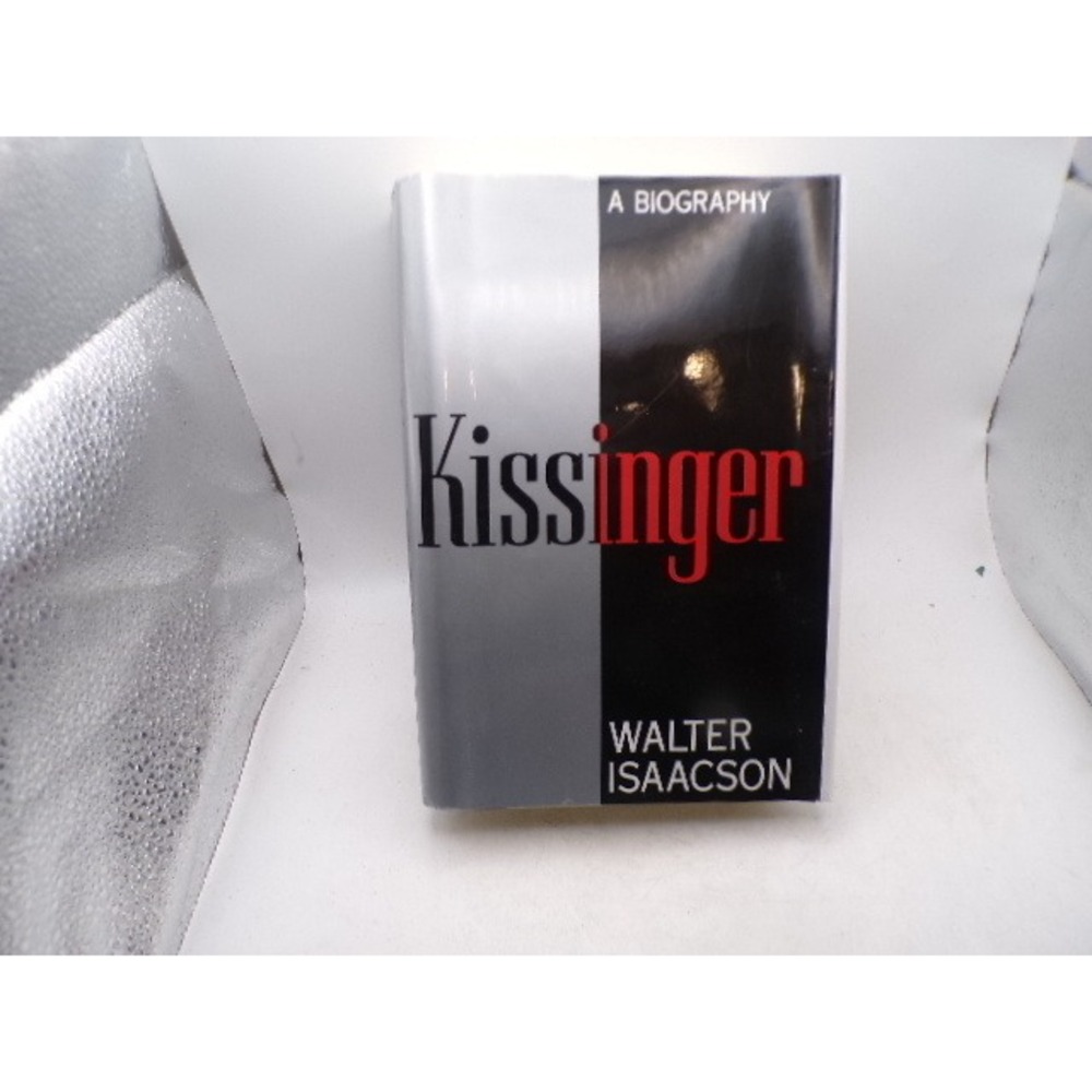 Kissinger A Biography Walter Isaacson 1992 First‎ Edition Hardcover Diplomacy